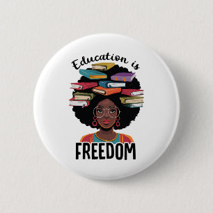 Bóton Redondo 5.08cm Educação É Liberdade Professor Mês da História Neg
