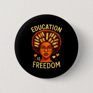 Bóton Redondo 5.08cm Educação É Liberdade Professora Negra Melanizada N