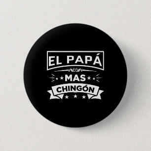 Bóton Redondo 5.08cm El Papa Mas Chingon Funny Pais Mexicanos Espanhóis