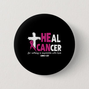Bóton Redondo 5.08cm Ele Consegue Curar Cancer Uma Consciência Incrível