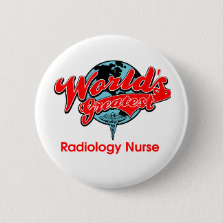 Bóton Redondo 5.08cm Enfermeira da radiologia do mundo a grande