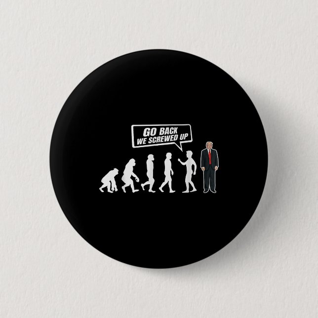 Bóton Redondo 5.08cm Engraçado Anti Trump Voltar Nós Estragamos Trump (Frente)