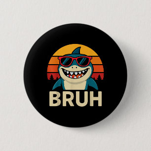 Bóton Redondo 5.08cm Engraçado Bruh Shark Com Sungles Meme