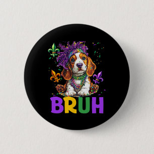 Bóton Redondo 5.08cm Engraçado Bybet Hound Dog Bruh Meme Para Mardi Gra