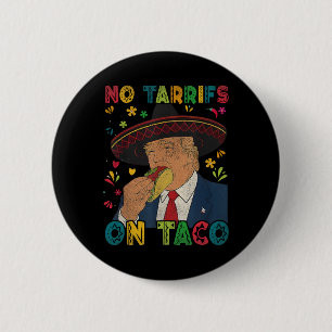 Bóton Redondo 5.08cm Engraçado Cinco Mexicanos De Mayo Trump No Tarrifs