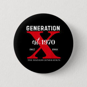 Bóton Redondo 5.08cm Engraçado Gen X 1970 Antes de Todos Vocês Maricas