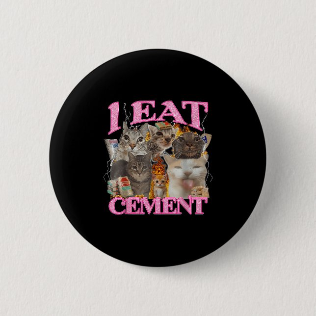 Bóton Redondo 5.08cm Engraçado Memória De Gato Eu Comi Cimento, Cimento (Frente)