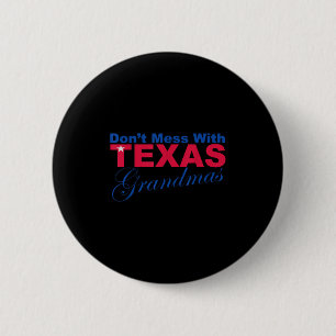 Bóton Redondo 5.08cm Engraçado Não Se Mole Com A Vovó Do Texas Novelty