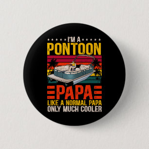 Bóton Redondo 5.08cm Engraçado Pontoon Papa Como Um Barco Normal
