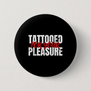 Bóton Redondo 5.08cm Engraçado Tatuado Por Seu Presente De Prazer Para 