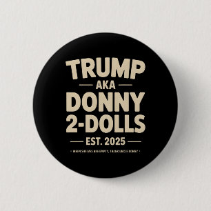Bóton Redondo 5.08cm Engraçado Trump Donny Dois Dólares 2 Dólares No Na