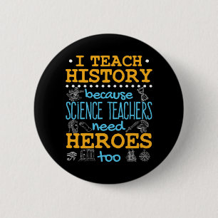 Bóton Redondo 5.08cm Ensino História Porque Professores De Ciência Hero
