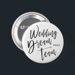 Bóton Redondo 5.08cm Equipe de Sonho de Casamento | Script Preto<br><div class="desc">Botões de estilo de script de nome personalizado da Equipe de Casamento.</div>
