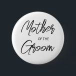 Bóton Redondo 5.08cm Escova Moderna Mãe do Partido do Groom<br><div class="desc">Design moderno e elegante imprimiu o botão Brush Script Mãe do botão Festa de solteira de noiva que pode ser personalizado com seu texto. Clique no botão "Personalizar" e use nossa ferramenta design para modificar este modelo. Veja a Design de Arte Gráfica para outros produtos que combinam com este design!...</div>
