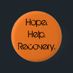 Bóton Redondo 5.08cm Esperança. Ajuda. Recuperação. Pin<br><div class="desc">Um pino pequeno,  redondo com as palavras "espera. Ajuda. Recuperação." impresso nela. O fundo alaranjado significa a consciência do auto-dano. O 1º de março é dia da consciência de Auto-Ferimento.</div>