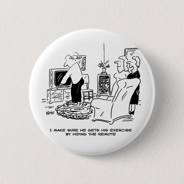 Bóton Redondo 5.08cm Esposa Oculta o controle remoto da TV (Frente)