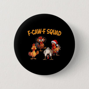 Bóton Redondo 5.08cm Esquadrão de Frango F Caw F Galo Engraçado Fcawf G