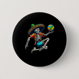 Bóton Redondo 5.08cm Esqueleto de Voleibol Mexicano Sombrero Cinco De M