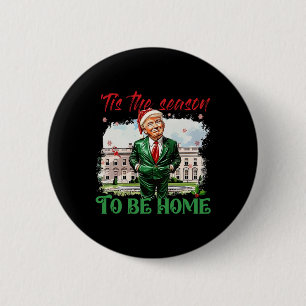 Bóton Redondo 5.08cm Esta É A Época De Ser Casa Da Casa Branca Trump 20