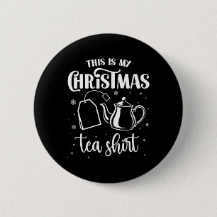 Bóton Redondo 5.08cm Esta É A Minha Camisa De Natal Engraçada Tea Lover