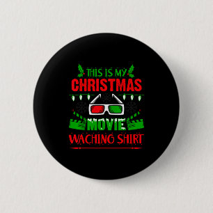 Bóton Redondo 5.08cm Esta É Minha Camisa de Assistir Filme de Natal - E