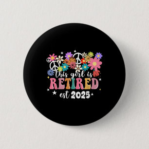 Bóton Redondo 5.08cm Esta Garota Está Aposentada 2025 Retro Shirt Flora
