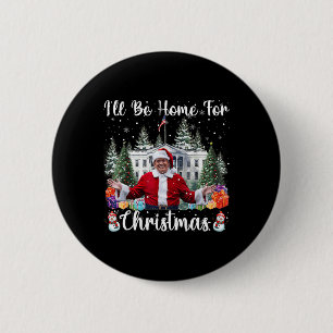 Bóton Redondo 5.08cm Estarei Em Casa Para Natal, Papai Noel Trump 2024