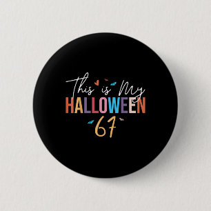 Bóton Redondo 5.08cm Este É o Meu Halloween 67 Meme Divertido Seis Sete