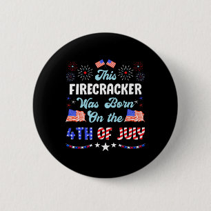 Bóton Redondo 5.08cm Este Firecracker Foi Independente Do Nascer 4 De J