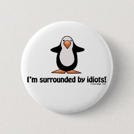 Bóton Redondo 5.08cm Estou cercado pelo botão dos idiotas