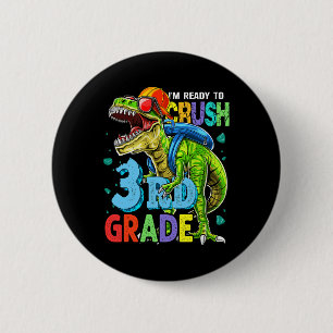 Bóton Redondo 5.08cm Estou pronto para esmagar o dinossauro do 3º ano d