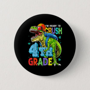Bóton Redondo 5.08cm Estou pronto para esmagar o dinossauro do 4º ano d