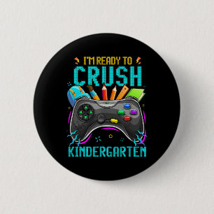 Bóton Redondo 5.08cm Estou pronto para esmagar o Kindergarten Ck para o