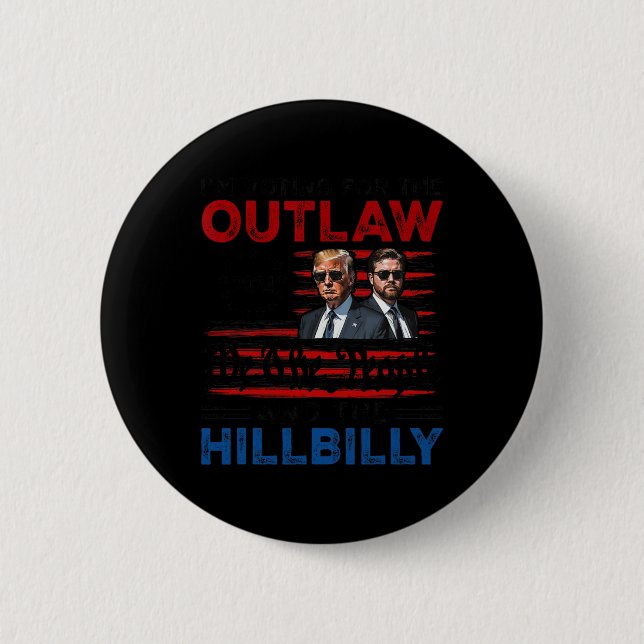 Bóton Redondo 5.08cm Estou Votando pelo Outlaw e pelo Trump Hillbilly (Frente)
