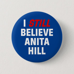 Bóton Redondo 5.08cm Eu Ainda Acredito Em Anita Hill. Botao