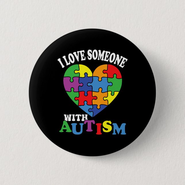 Bóton Redondo 5.08cm Eu Amo Alguém Com Autismo 2 (Frente)