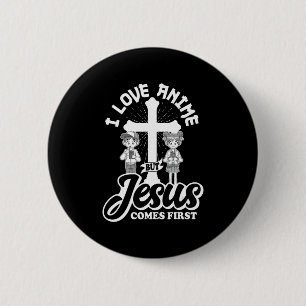 Bóton Redondo 5.08cm Eu Amo Anime Mas Jesus Vem Primeiro Homem De Anime