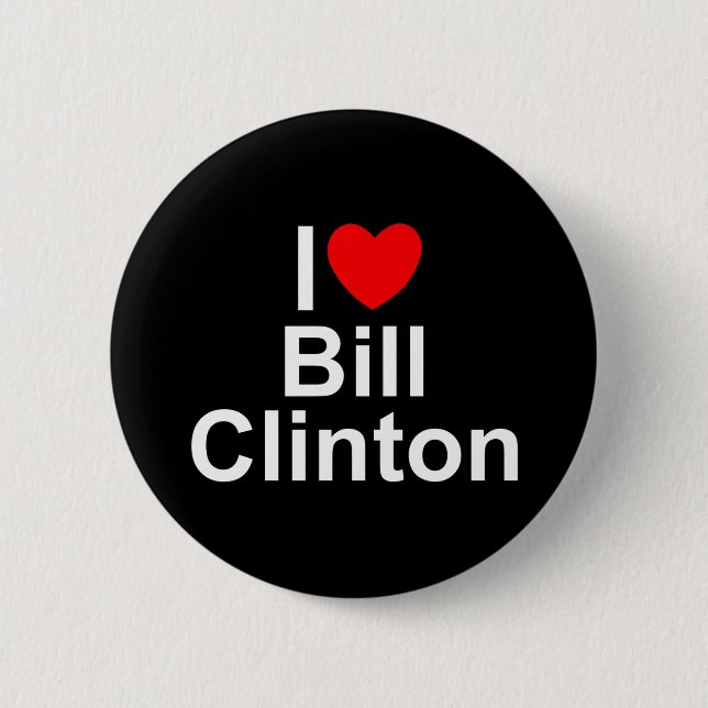 Bóton Redondo 5.08cm Eu amo (coração) Bill Clinton (Frente)