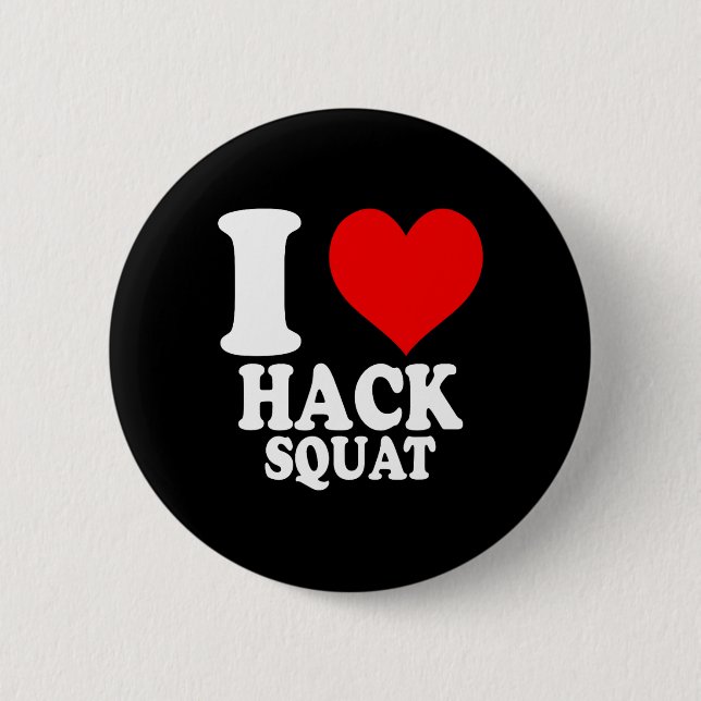 Bóton Redondo 5.08cm Eu Amo Hack Squat 1 (Frente)