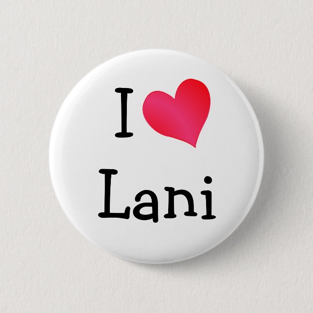 Bóton Redondo 5.08cm Eu amo Lani (Frente)