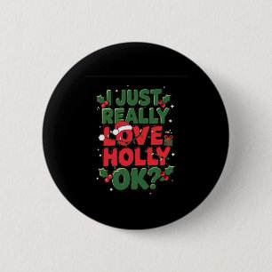 Bóton Redondo 5.08cm Eu Amo Muito Holly - Gráfico de Natal Engraçado