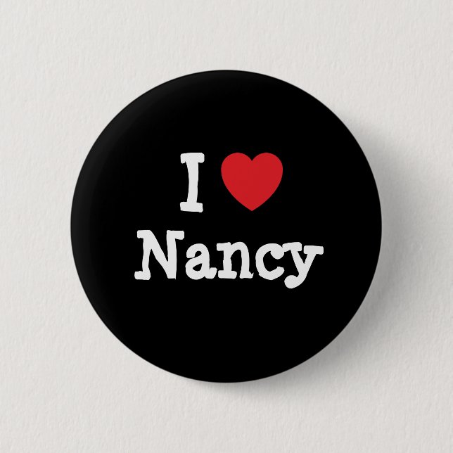 Bóton Redondo 5.08cm Eu amo Nancy Heart Shirt (Frente)