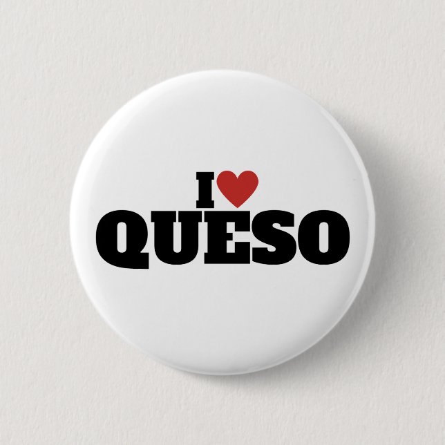 Bóton Redondo 5.08cm Eu Amo Queso (Frente)