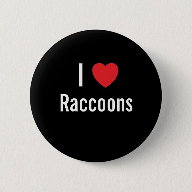 Bóton Redondo 5.08cm Eu amo Raccoons (Frente)