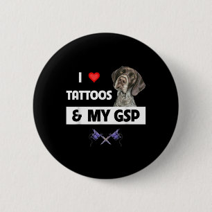 Bóton Redondo 5.08cm Eu Amo Tatuagens E Meu Ponto Curto Alemão Da Gsp