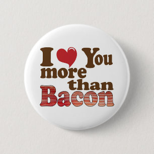 Bóton Redondo 5.08cm Eu Amo Você Mais Que Bacon