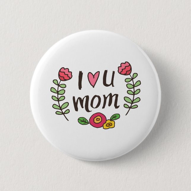 Bóton Redondo 5.08cm Eu amo você Mamãe (Frente)