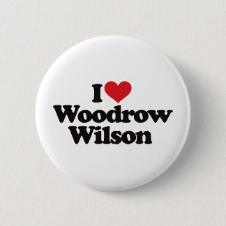Bóton Redondo 5.08cm Eu amo Woodrow Wilson