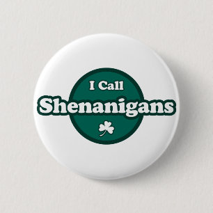 Bóton Redondo 5.08cm Eu Chamo De Irlandês Bonito Shenanigans Dizendo