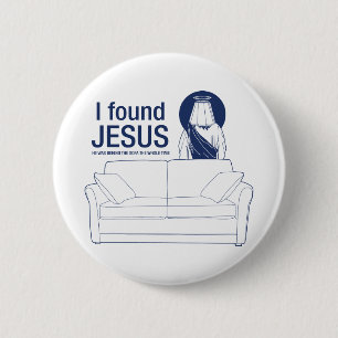 Bóton Redondo 5.08cm Eu encontrei jesus que era atrás do sofá o ti